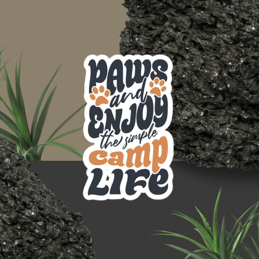 Sticker mit "Paws and enjoy the simple camp life"